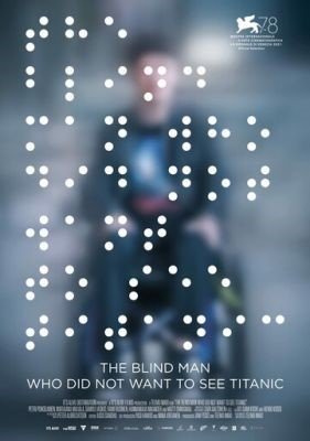 Фильм Слепой мужчина который не хотел смотреть Титаник (2021)