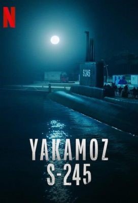 Сериал Подводная лодка Якамоз S-245 (2022) скачать торрент
